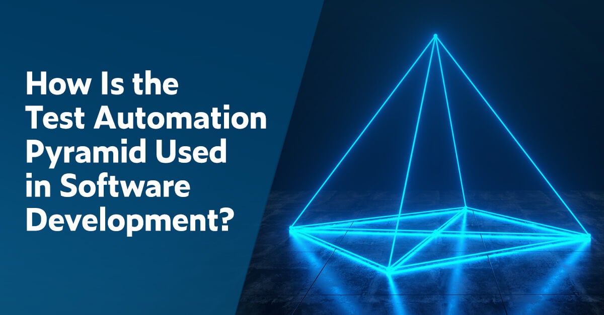 How Are Testing Automation Pyramids Used In Software Development