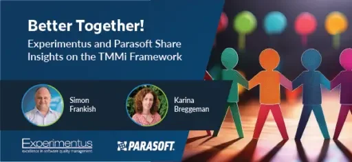 Better together! Experimentus and Parasoft Share Insights on the TMMi Framework with speaker headshots below and graphic of human paper cutouts holding hands