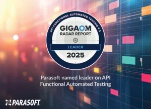 Graphic with a colorful background showing the badge for API Functional Automated Testing V.3 GigaOm Radar Report Leader 2025. Text below it: Parasoft named leader on API Functional Automated Testing. In lower left is the Parasoft logo.